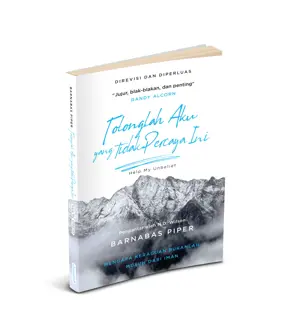 Tolonglah Aku Yang Tidak Percaya Ini