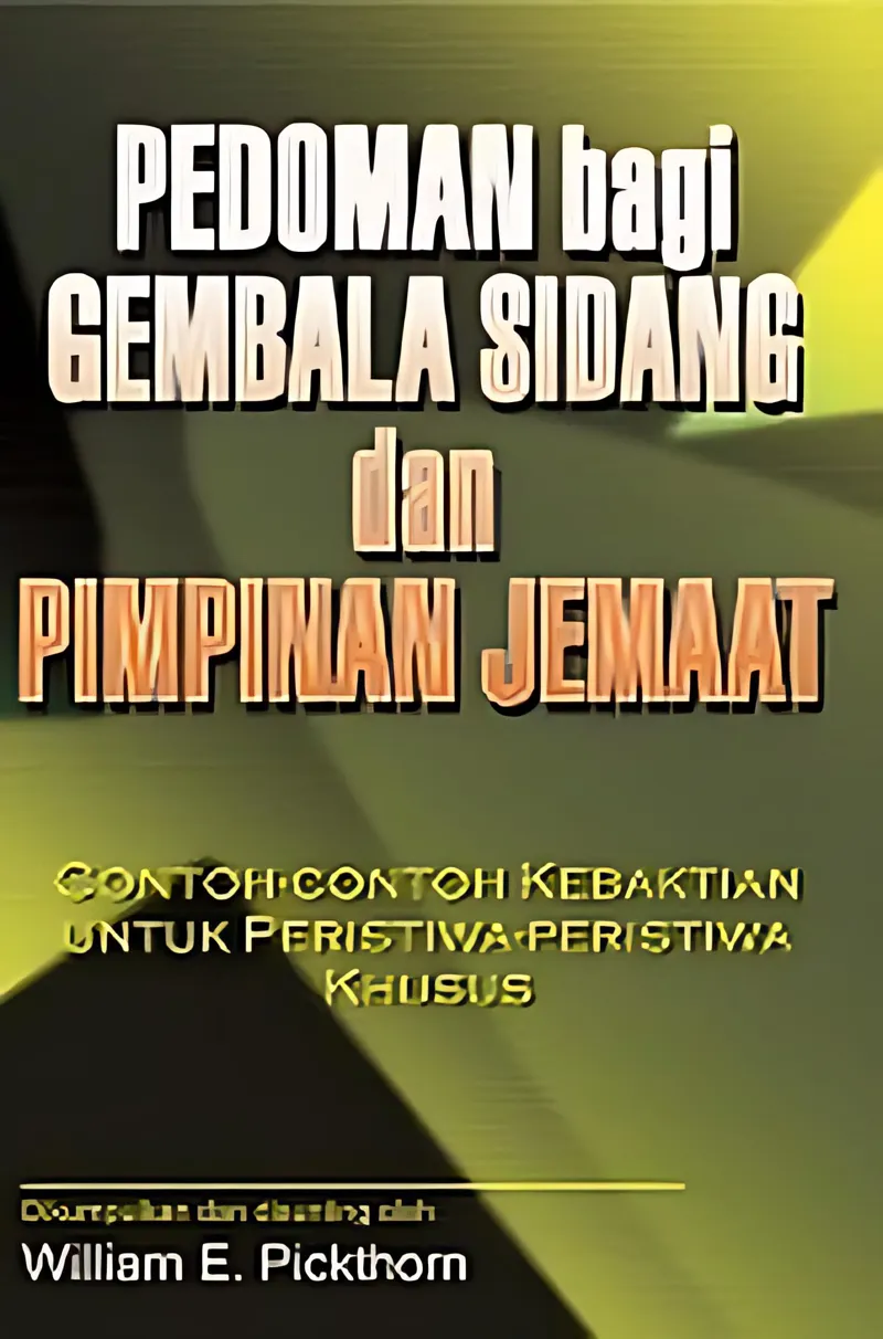 Buku Pedoman Bagi Gembala Sidang oleh William E. Pickthorn