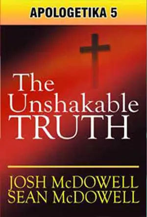 Apologetika Volume 5: The Unshakable Truth