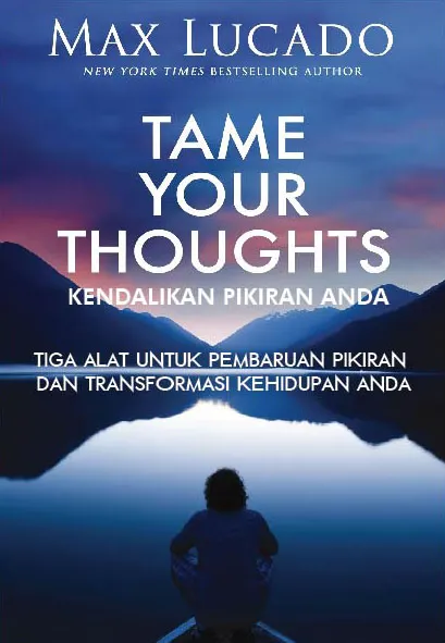Kendalikan Pikiran Anda- Tame Your Thoughts
