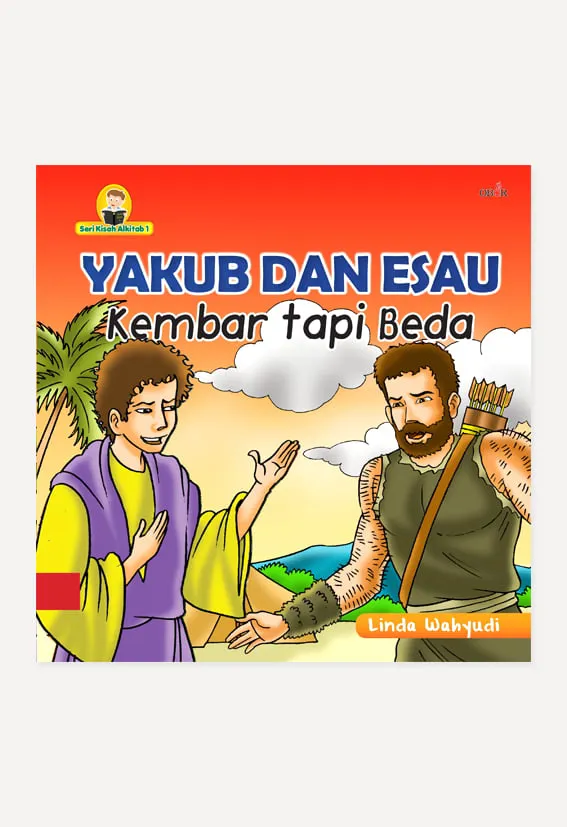 Yakub dan Esau – Kembar tapi Beda