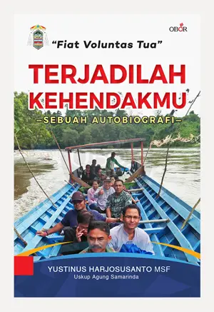 TERJADILAH KEHENDAKMU – Autobiografi Mgr. Yustinus Harjosusanto MSF