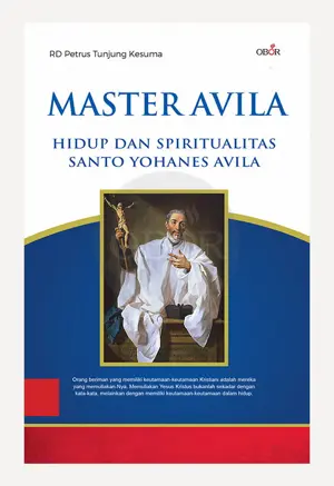 MASTER AVILA – Hidup dan Spiritualitas Santo Yohanes Avila