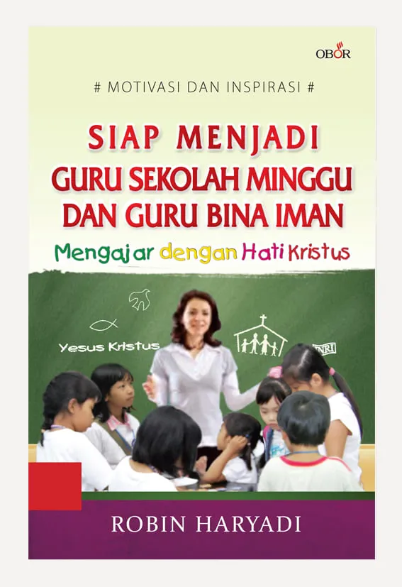 Siap Menjadi Guru Sekolah Minggu & Guru Bina Iman