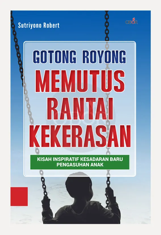 Gotong Royong Memutus Rantai Kekerasan