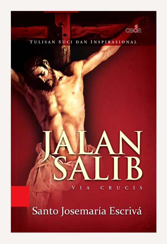 Jalan Salib – Via Crucis (St. Josemaria Escriva)