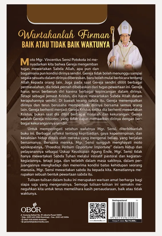 Wartakanlah Firman Tuhan, Baik atau Tidak Baik Waktunya – In Memoriam Mgr. Vincentius Sensi Potokota