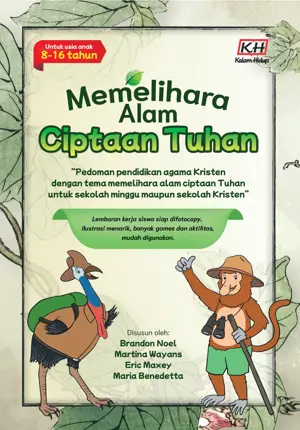 Memelihara Alam Ciptaan Tuhan – untuk anak 8-16 tahun