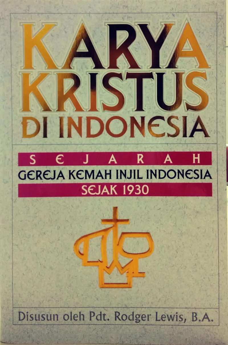 Karya Kristus Di Indonesia – Sejarah GKII sejak 1930