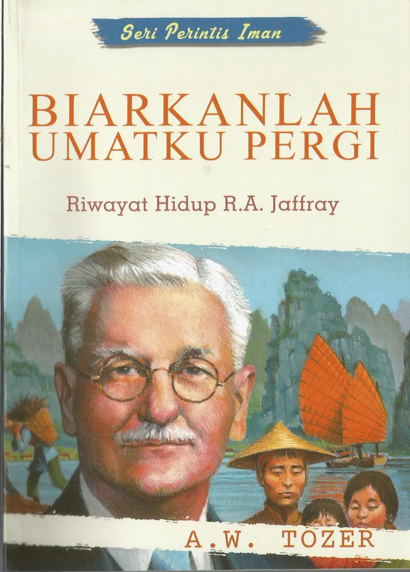 Biarkanlah Umatku Pergi (Riwayat Hidup R. A. Jaffray)