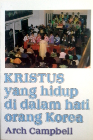 Kristus Yang Hidup Di Dalam Hati Orang Korea