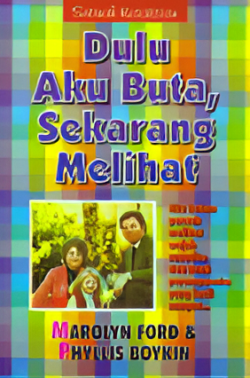 Dulu Aku Buta Sekarang Aku Melihat