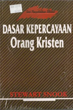 Seri Penyelidikan Alkitab - Dasar Kepercayaan Orang Kristen