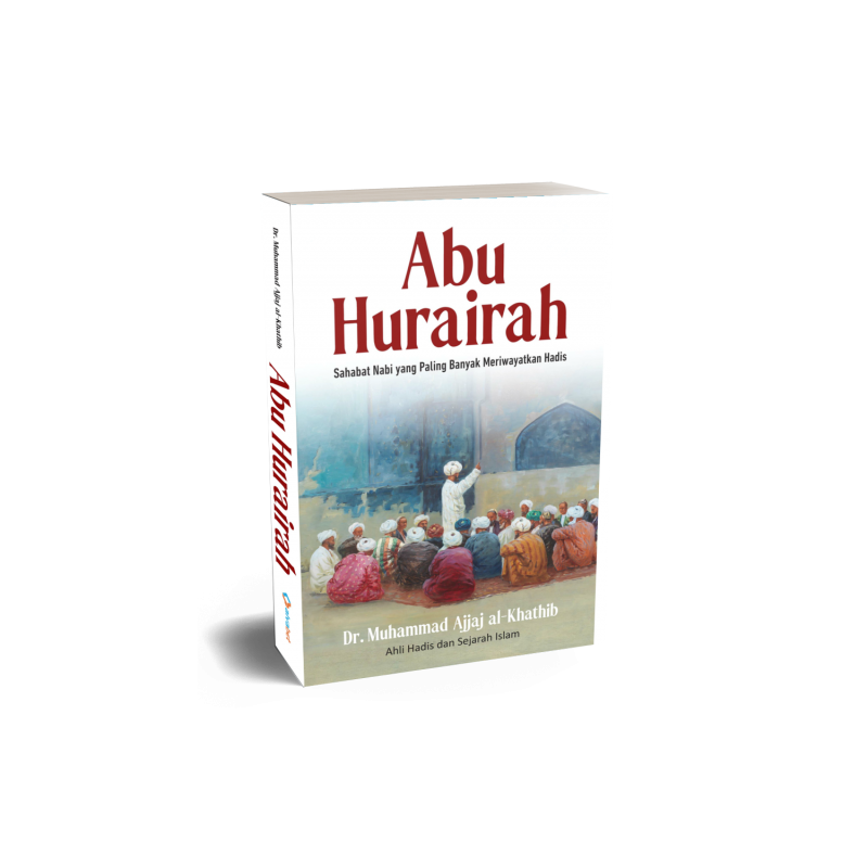 Abu Hurairah: Sahabat yang Paling Banyak Meriwayatkan Hadis