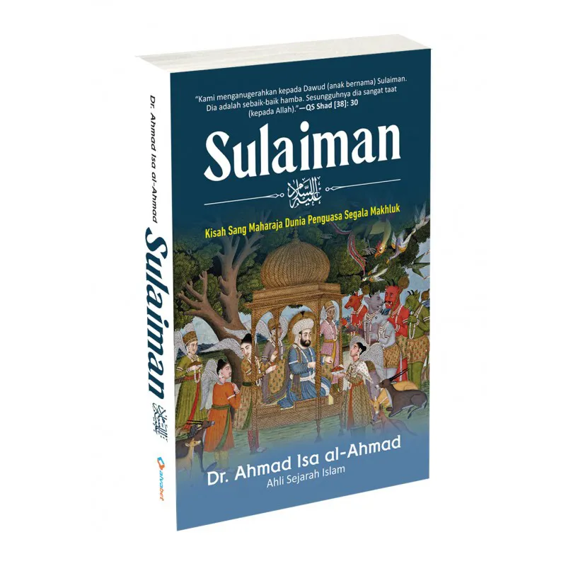 Sulaiman: Kisah Sang Maharaja Dunia Penguasa Segala Makhluk