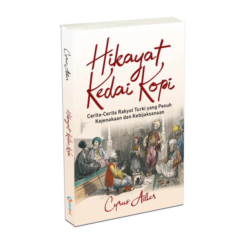 Hikayat Kedai Kopi: Cerita-Cerita Rakyat Turki yang Penuh Kejenakaan dan Kebijaksanaan