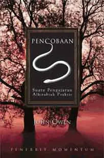 Pencobaan: Suatu Pengajaran Alkitabiah Praktis