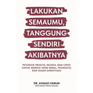 Lakukan Semaumu, Tanggung Sendiri Akibatnya