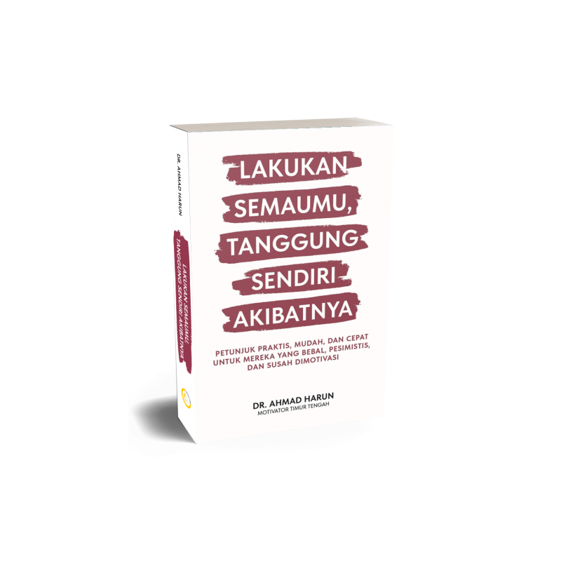 Lakukan Semaumu, Tanggung Sendiri Akibatnya