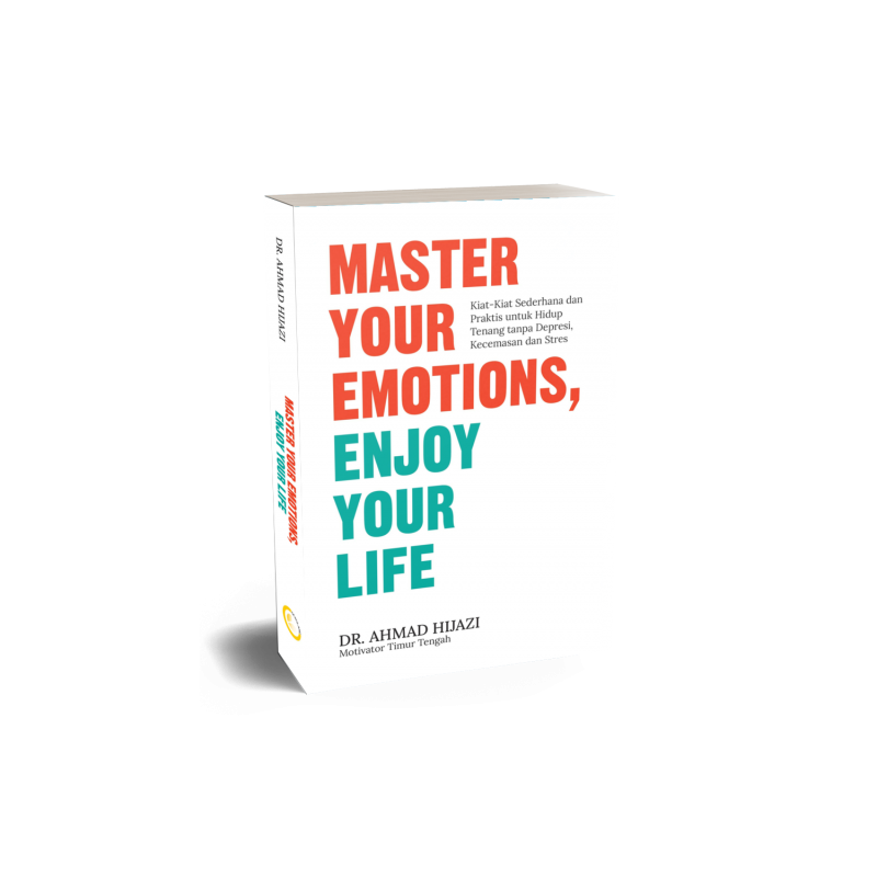 Master Your Emotions, Enjoy Your Life