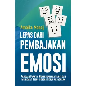 Lepas dari Pembajakan Emosi