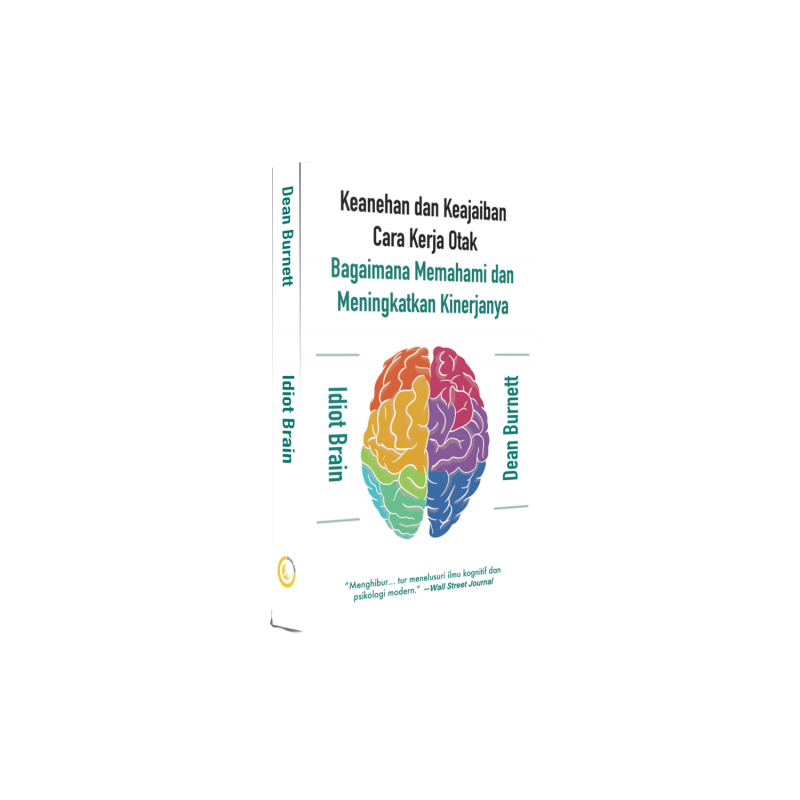 Idiot Brain - Keanehan dan Keajaiban Cara Kerja Otak