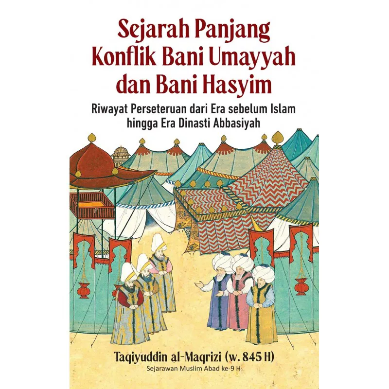 Sejarah Panjang Konflik Bani Umayyah dan Bani Hasyim