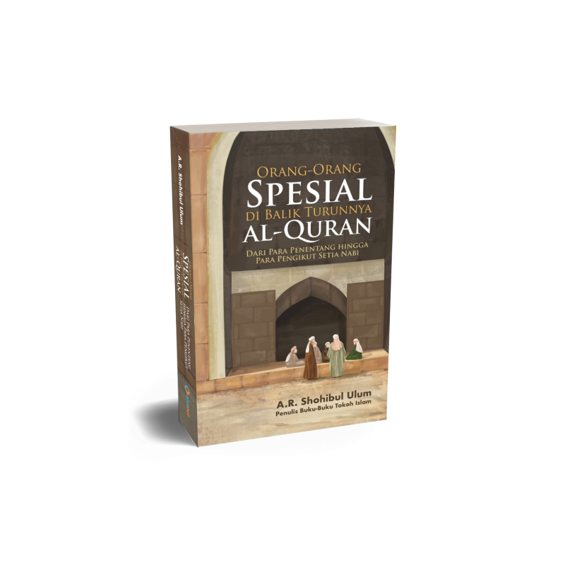 Orang-Orang Spesial di Balik Turunnya al-Quran