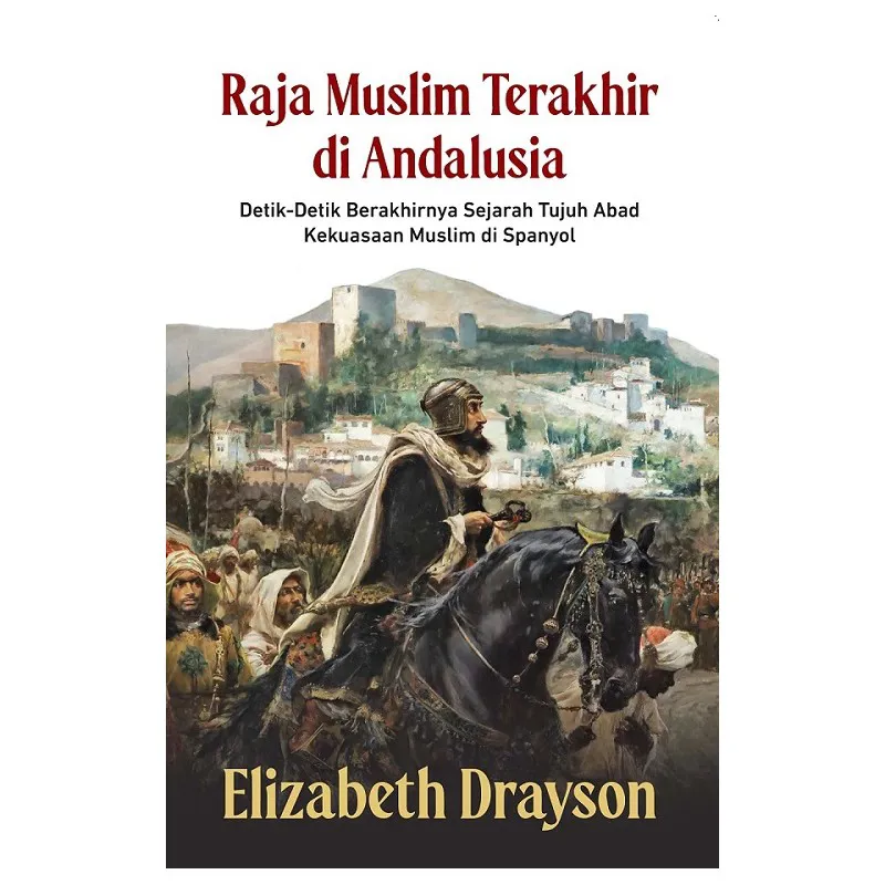 Raja Muslim Terakhir di Andalusia