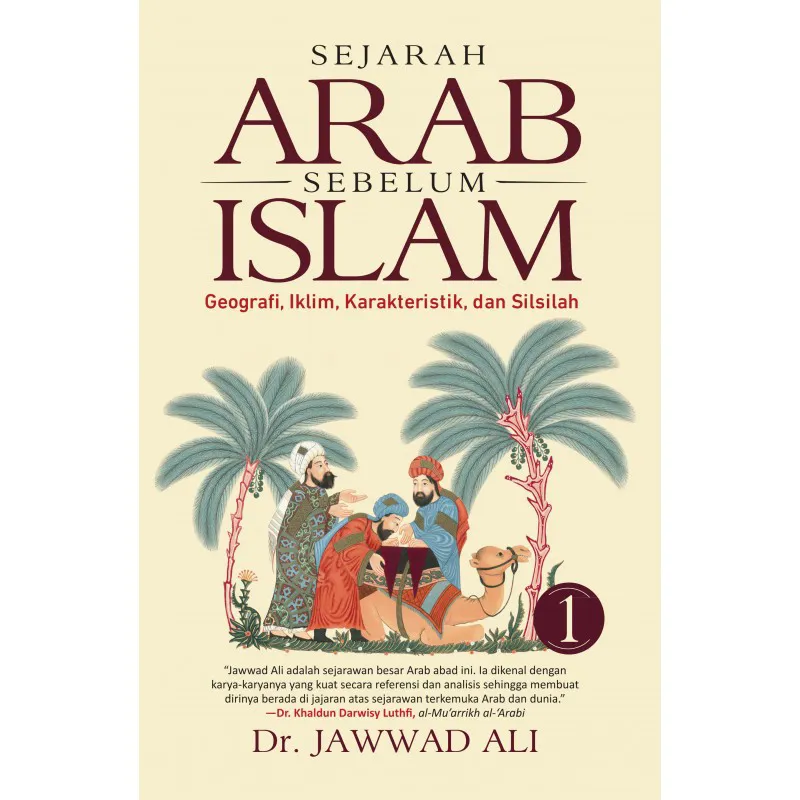 Sejarah Arab Sebelum Islam - Jilid 1
