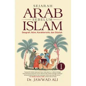 Sejarah Arab Sebelum Islam - Jilid 1
