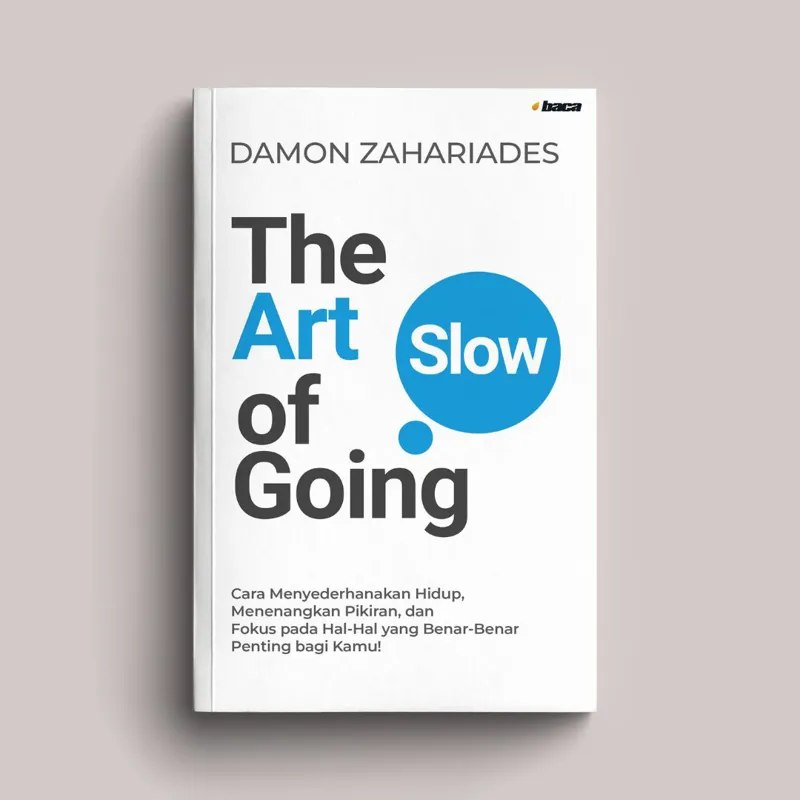 The Art of Going Slow