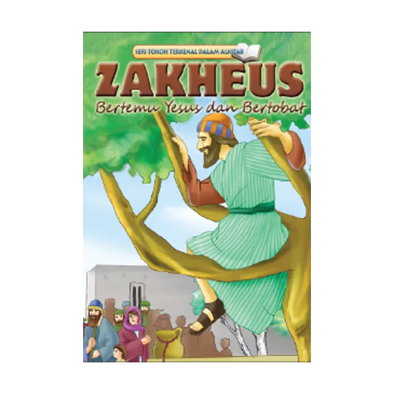 Seri Tokoh ZAKHEUS Bertemu Yesus dan Bertobat - Bilingual