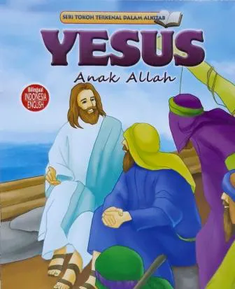 Seri Tokoh YESUS Anak Allah - Bilingual