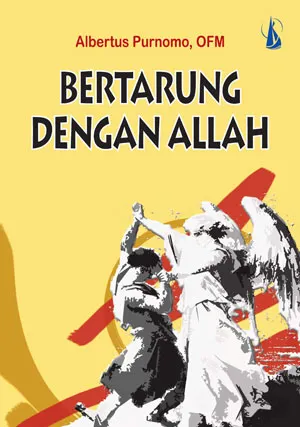 Buku Bertarung Dengan Allah oleh Albertus purnomo ,OFM