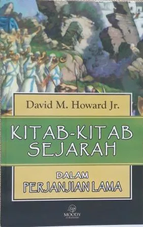 Buku Kitab-Kitab Sejarah Dalam Perjanjian Lama oleh David M Howard