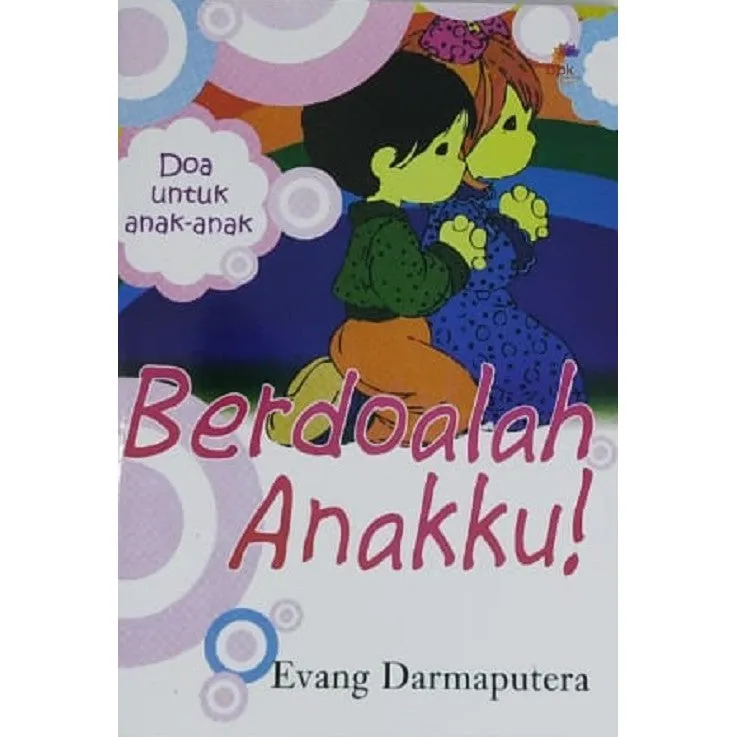 Buku Berdoalah Anakku oleh Evang Darmaputera