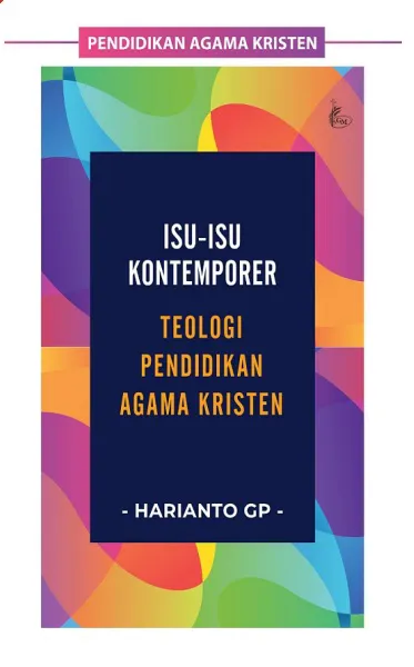 Buku Isu-Isu Kontemporer Teologi Pendidikan Agama Kristen oleh Harianto GP