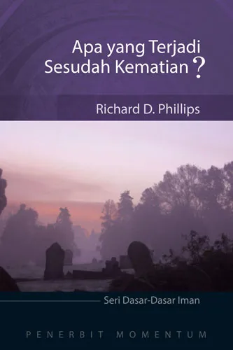 Seri Dasar-Dasar Iman: Apa Yang Terjadi Sesudah Kematian?