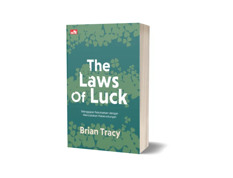 Buku The Laws of Luck: Menggapai Kesuksesan dengan Menciptakan Keberuntungan oleh Brian Tracy