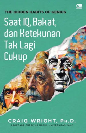The Hidden Habits of Genius: Saat IQ, Bakat dan Ketekunan Tak Lagi Cukup
