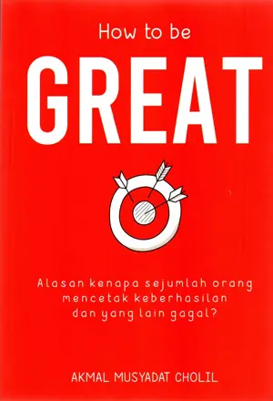 How to be Great : Alasan Kenapa Sejumlah Orang Mencetak Keberhasilan dan yang Lain Gagal?