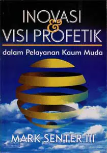 Inovasi dan Visi Profetik – dalam pelayanan kaum muda