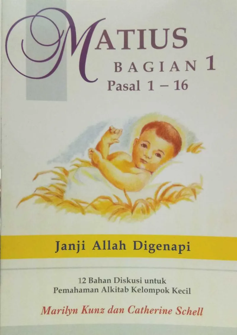 Buku Matius -Bagian 1 Pasal 1-16 Janji Allah Digenapi oleh Marilyn Kunz