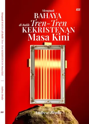 Menguak Bahaya di Balik Tren-Tren Kekristenan Masa Kini