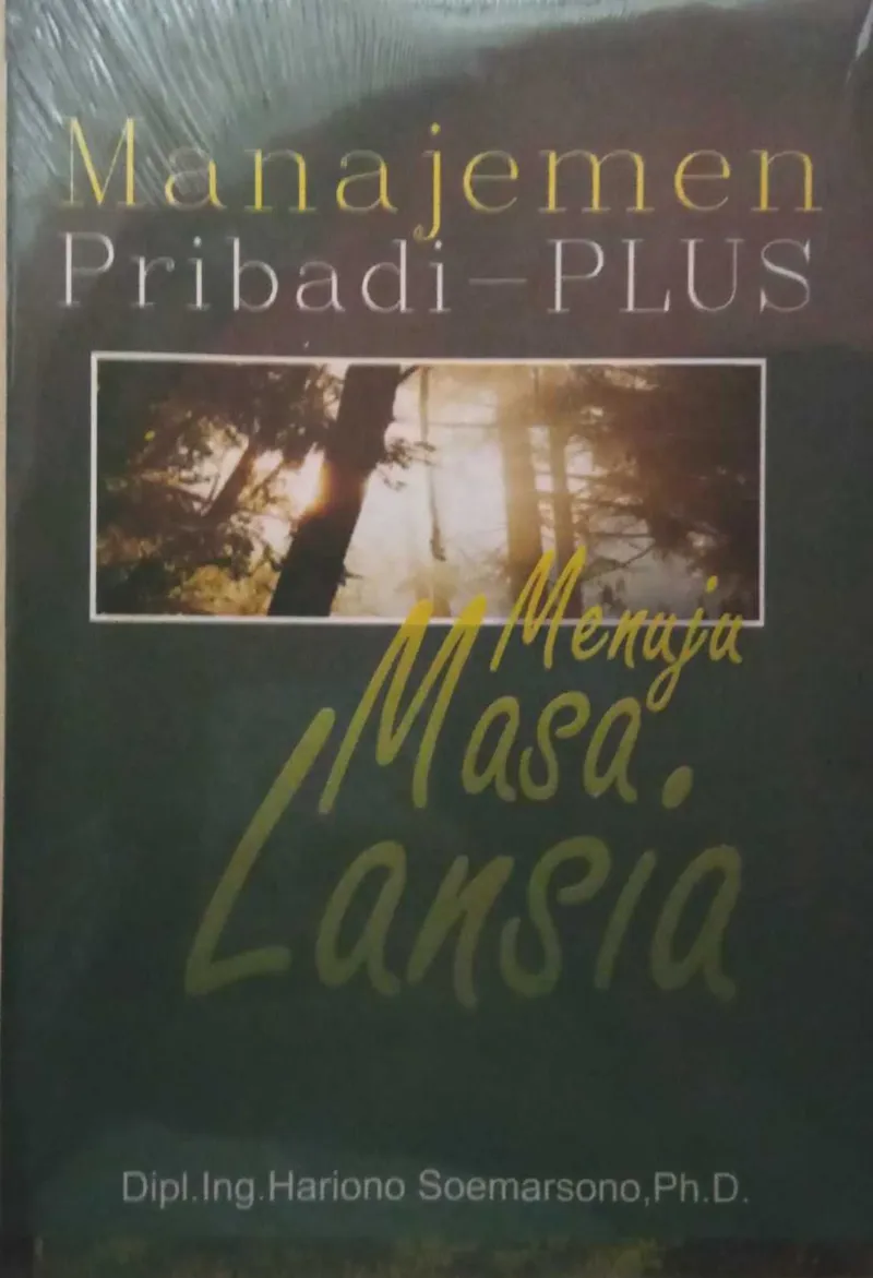 Buku Manajemen Pribadi -Plus Menuju Masa Lansia oleh Ing Hariono Soemarsono