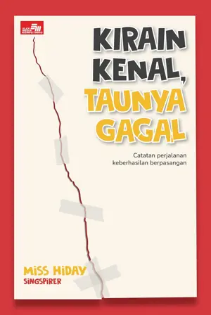 Kirain Kenal, Taunya Gagal: Catatan Perjalanan Keberhasilan