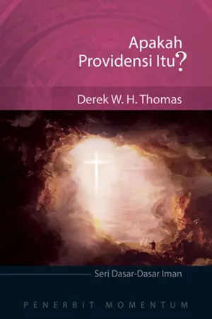 Seri Dasar-Dasar Iman: Apakah Providensi Itu?