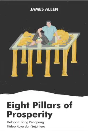 Eight Pillars of Prosperity : Delapan Tiang Penopang Hidup Kaya dan Sejahtera