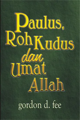 Buku Paulus, Roh Kudus Dan Umat Allah oleh GORDON D. FEE